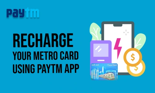 How to Recharge Your Metro Card using Paytm App